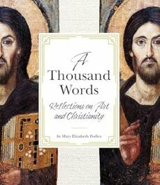 A Thousand Words: Reflections on Art and Christianity