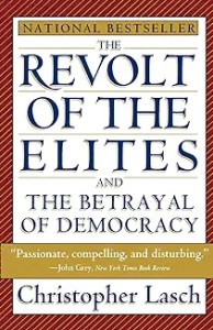 Christopher Lasch on the Elites’ Betrayal of Democracy