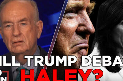 Nikki Haley Wants to Damage Donald Trump | BILL O’REILLY