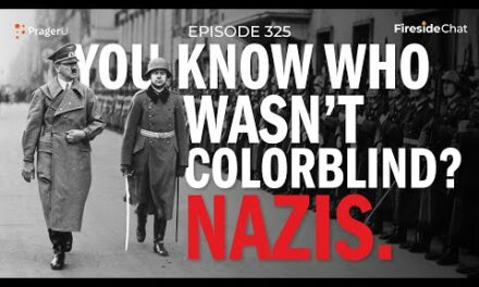 You Know Who Wasn’t Colorblind? Nazis. — Ep. 325 Fireside Chat