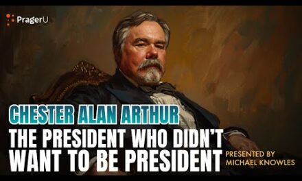 Chester Alan Arthur: The President Who Didn’t Want to Be President