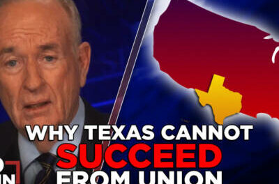 Can Texas Leave the USA? | BILL O’REILLY