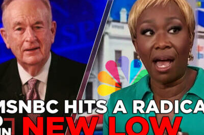 MSNBC Hits New Low As Anchor Blatantly Lies To America | BILL O’REILLY