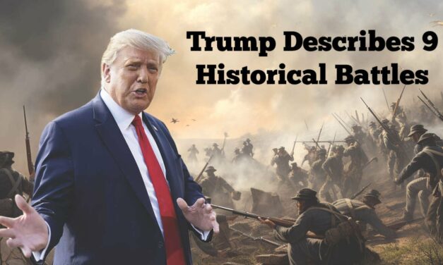 Donald Trump Describes 9 Historical Battles