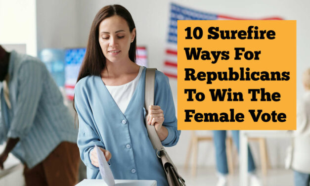 10 Surefire Ways For Republicans To Win The Female Vote