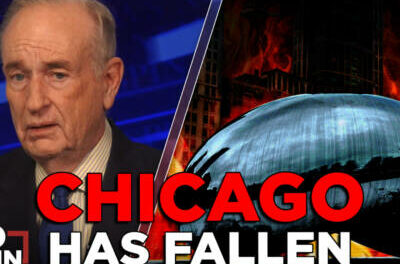 Chicago Has Fallen | BILL O’REILLY