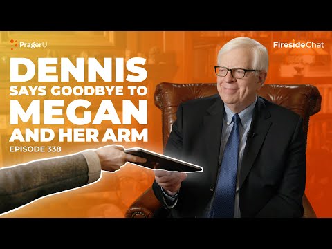 Ep. 338 — Dennis Says Goodbye to Megan and Her Arm | Fireside Chat