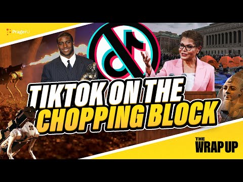 TikTok Ban Imminent, Anti-Israel Protests Rock Campuses, Terror Threats In U.S.:4/26/24 | Wrap Up