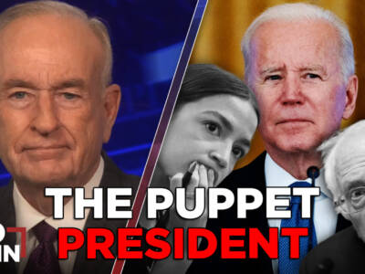 President Joe Biden is a Puppet of the Far Left | BILL O’REILLY