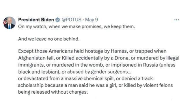 Biden Declares Administration Will Never Leave Anyone Behind, Except Those Americans Held Hostage By Hamas, Or Trapped When Afghanistan Fell, Or Killed Accidentally By A Drone, Or Murdered By Illegal Immigrants (Continued)