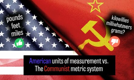 10 Real-Life Examples Of Why American Measurements Are Better Than The Communist Metric System