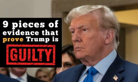 9 Damning Pieces Of Evidence Proving Trump Is Guilty