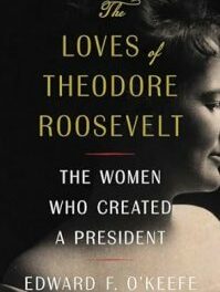 The Loves of Theodore Roosevelt