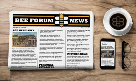 Bee Forum News: Five Steps Ahead Of Reality