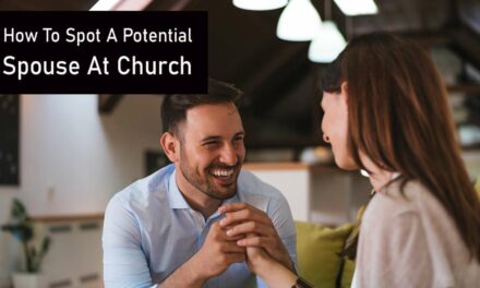 9 Ways To Spot A Good Potential Future Spouse At Church