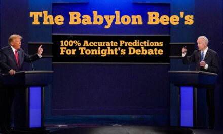 The Babylon Bee’s 100% Accurate Predictions For Tonight’s Debate