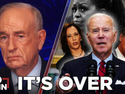 Biden Will NOT Be on the Ballot in November | BILL O’REILLY