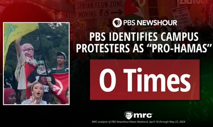 STUDY: ‘Divested’ From Reality! PBS Cheers on Hamas-Supporting Campus Protests