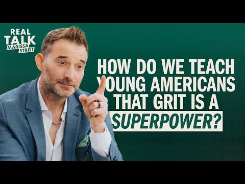 How Do We Teach Young Americans That Grit Is a Superpower? | Real Talk
