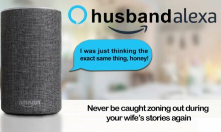 Amazon Releases Special Edition ‘Husband Alexa’ That Will Respond To Wife’s Stories On Your Behalf