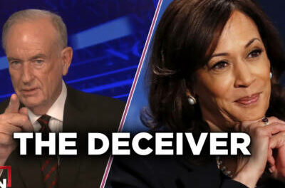 Kamala Harris is Deceiving Voters | BILL O’REILLY