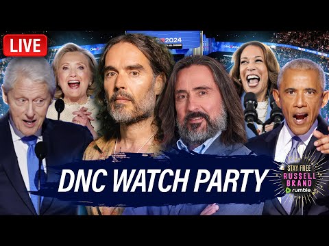 LIVE WATCH PARTY: DNC FINALE – KAMALA’S SPEECH (with special guest Neil Oliver)