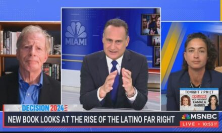 MSNBC Claims Latinos For Trump Are ‘So Americanized’ They ‘Tap Into The Nativism’