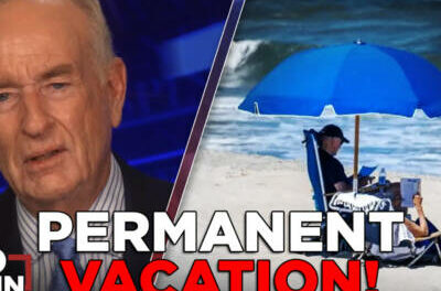 Lazy Joe Biden Took 48 Years’ Worth of Vacations in Four Years | BILL O’REILLY