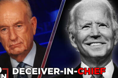 Joe Biden Deceived America | BILL O’REILLY