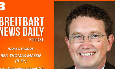 Breitbart News Daily Podcast Ep. 619: Rep. Thomas Massie on Our Ballooning National Debt