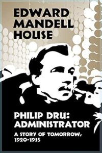 “Philip Dru: Administrator,” a Story of Tomorrow