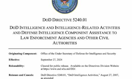 DoD Directive 5240.01: The stealth expansion of military intelligence powers in life-or-death domestic scenarios