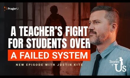 Justin Kite: A Teacher’s Fight for Students over a Failed System | Stories of Us | PragerU