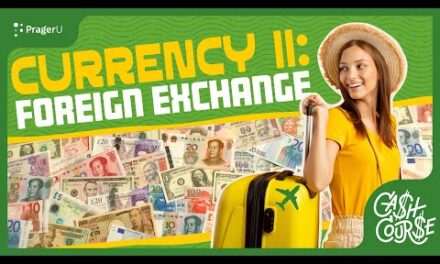 Currency II: Foreign Exchange | Cash Course | PragerU Kids