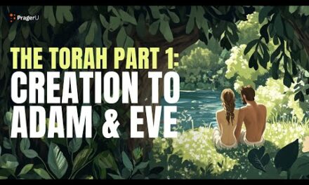 The Torah Part I: Creation to Adam & Eve | 5 Minute Videos | PragerU