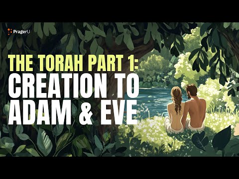 The Torah Part I: Creation to Adam & Eve | 5 Minute Videos | PragerU