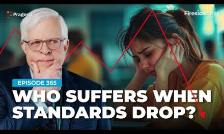 Ep. 365 — Who Suffers When Standards Drop? | Fireside Chat | PragerU