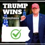 HUGE: Donald Trump Wins Pennsylvania