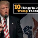 10 Things You Should Do One Last Time Before Trump Institutes A Totalitarian State