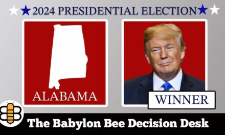 The Babylon Bee Decision Desk Is Now Prepared To Call Alabama For Donald Trump