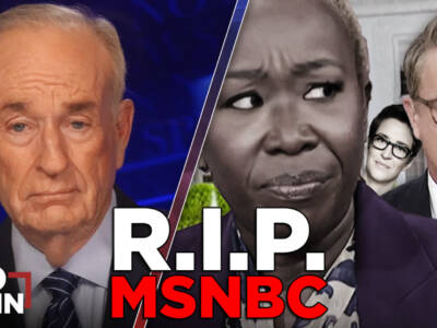 MSNBC is Finally Finished | BILL O’REILLY