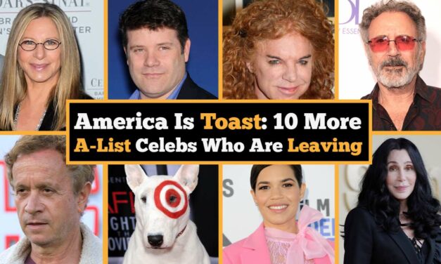 America Is Toast: Here Are 9 More A-List Celebs Who Are Leaving