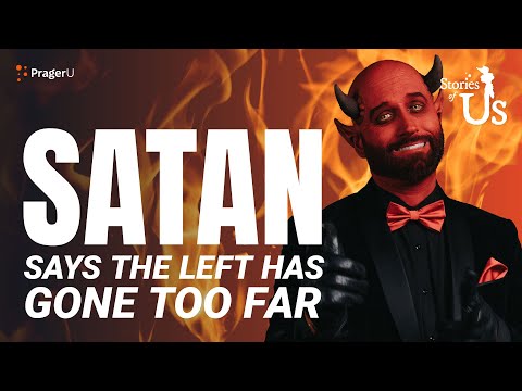 Satan Says the Left Has Gone Too Far | Stories of Us | PragerU