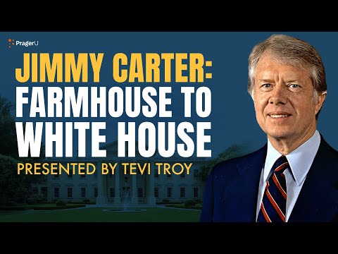 Jimmy Carter: Farmhouse to White House | 5 Minute Videos | PragerU