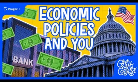 Economic Policies and You | Cash Course | PragerU