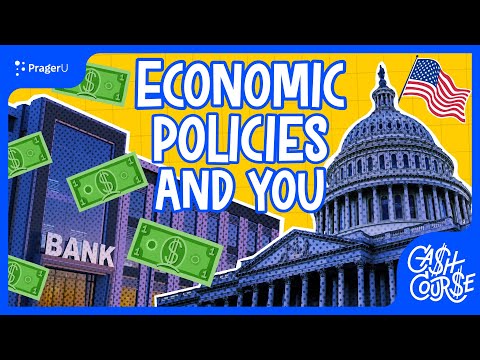 Economic Policies and You | Cash Course | PragerU