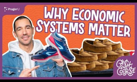 Why Economic Systems Matter | Cash Course | PragerU