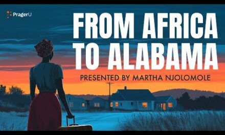 From Africa to Alabama | 5 Minute Videos | PragerU