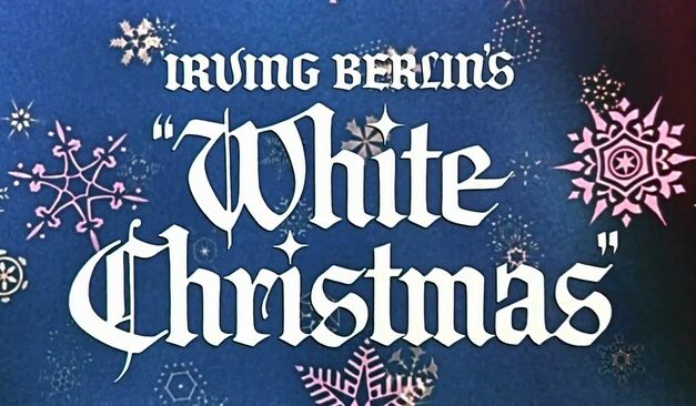 ‘White Christmas’: The Ultimate Christmas Movie Classic