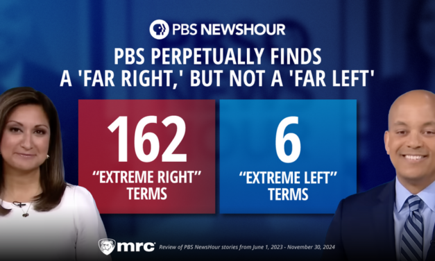 PBS News Hour’s Extreme Makeover: 27 Times More Likely to Find ‘Far Right’ Over ‘Far Left’